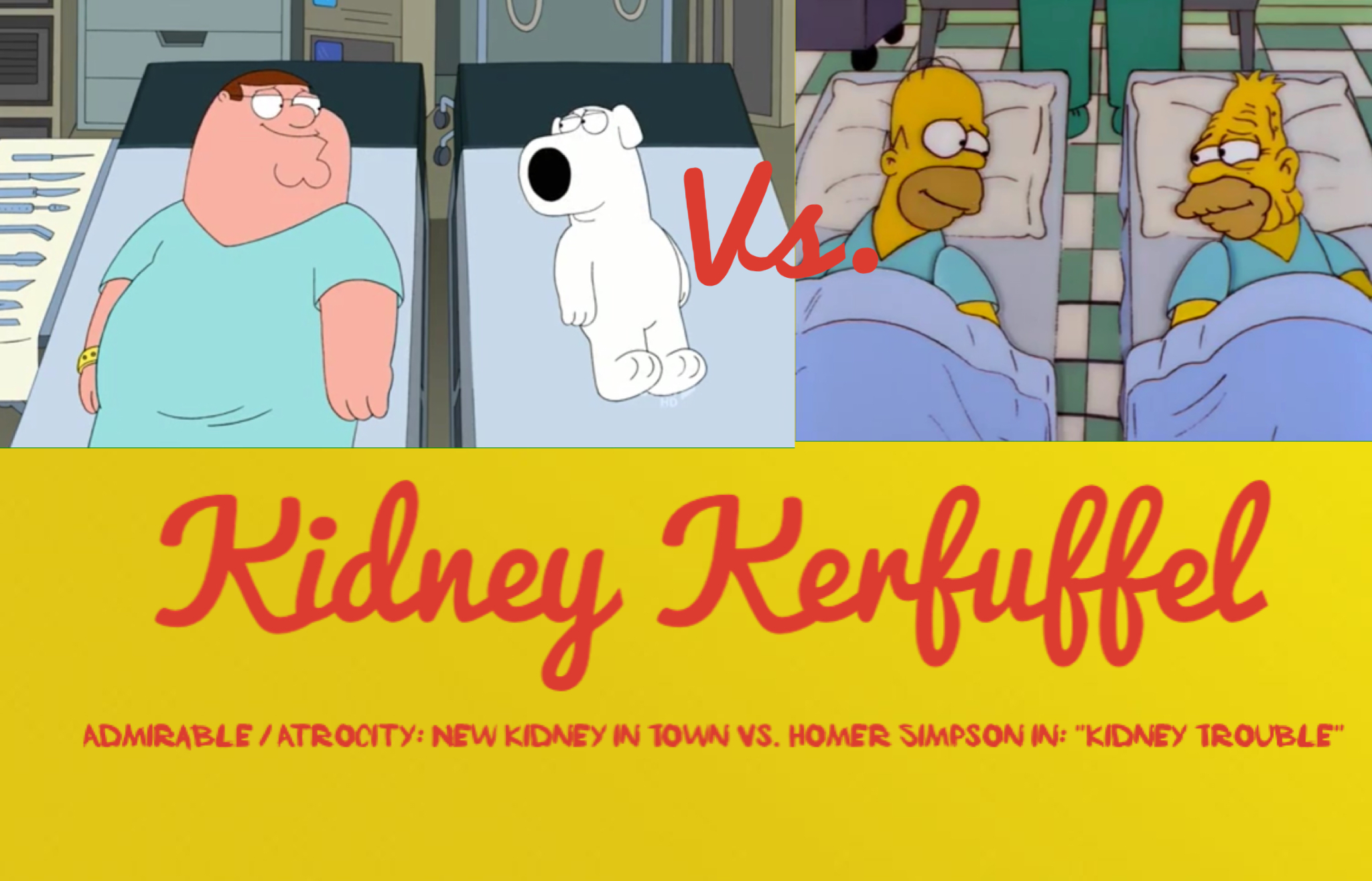 Admirable/Atrocity: Kidney Kerfuffle