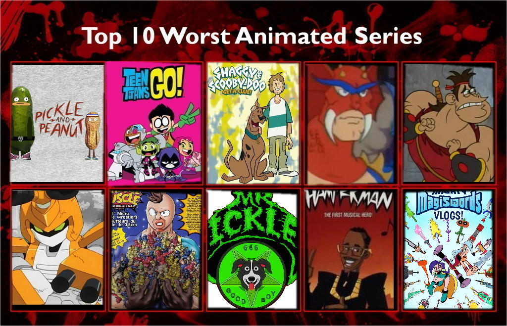 Top 10 Worst Animated Series Template By Air30002- by ghostlymarionette ...