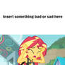 Sunset Shimmer is distressed for Meme Template