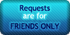 Requests - Friends Only