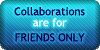 Collaborations - Friends Only