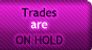 Trades - On Hold