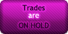 Trades - On Hold by SweetDuke