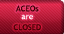 ACEOs - Closed