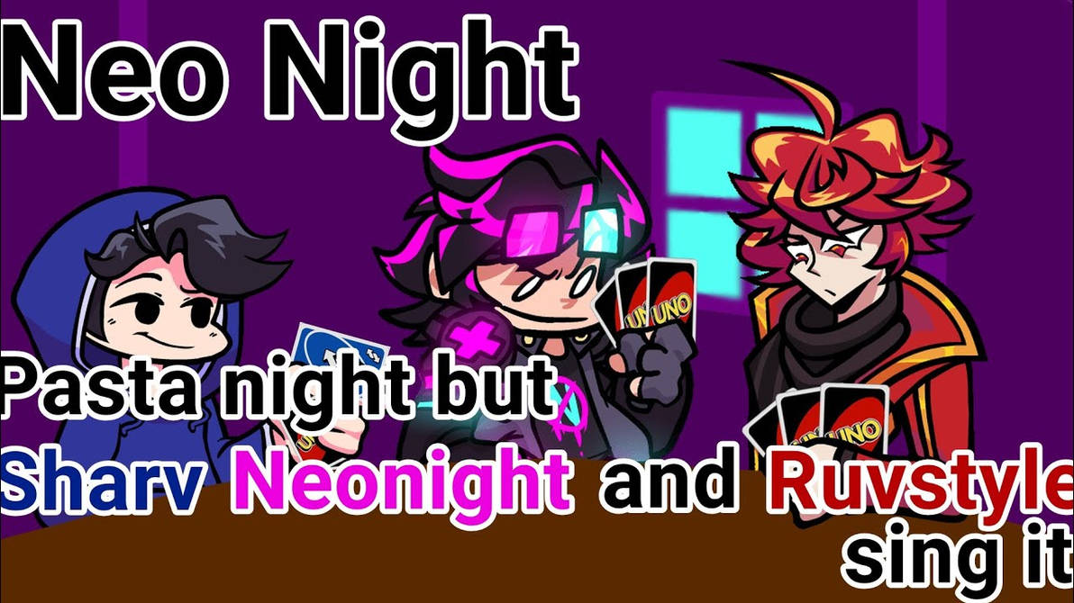 Neo Ruv Sharv, Neonight and RuvStyle Plays UNO by OTHERFRIENDSUWU on DeviantArt