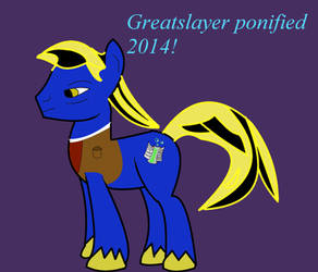 Greatslayer Ponified