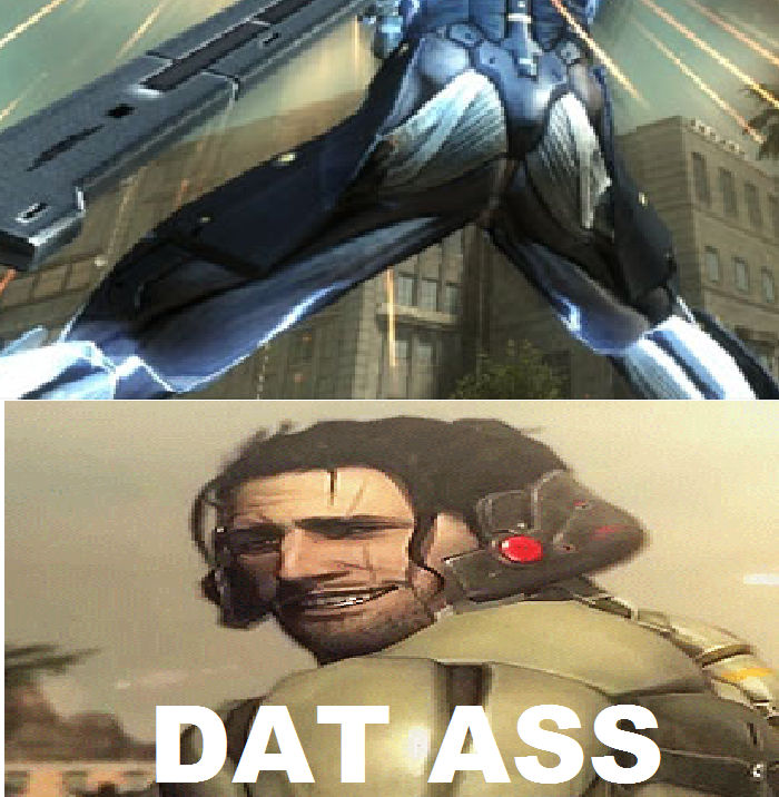Dat Ass Meme-Metal Gear Rising Revengeance by brandonale on DeviantArt
