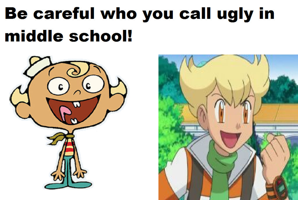Be careful who you call ugly in middle school Meme by brandonale on