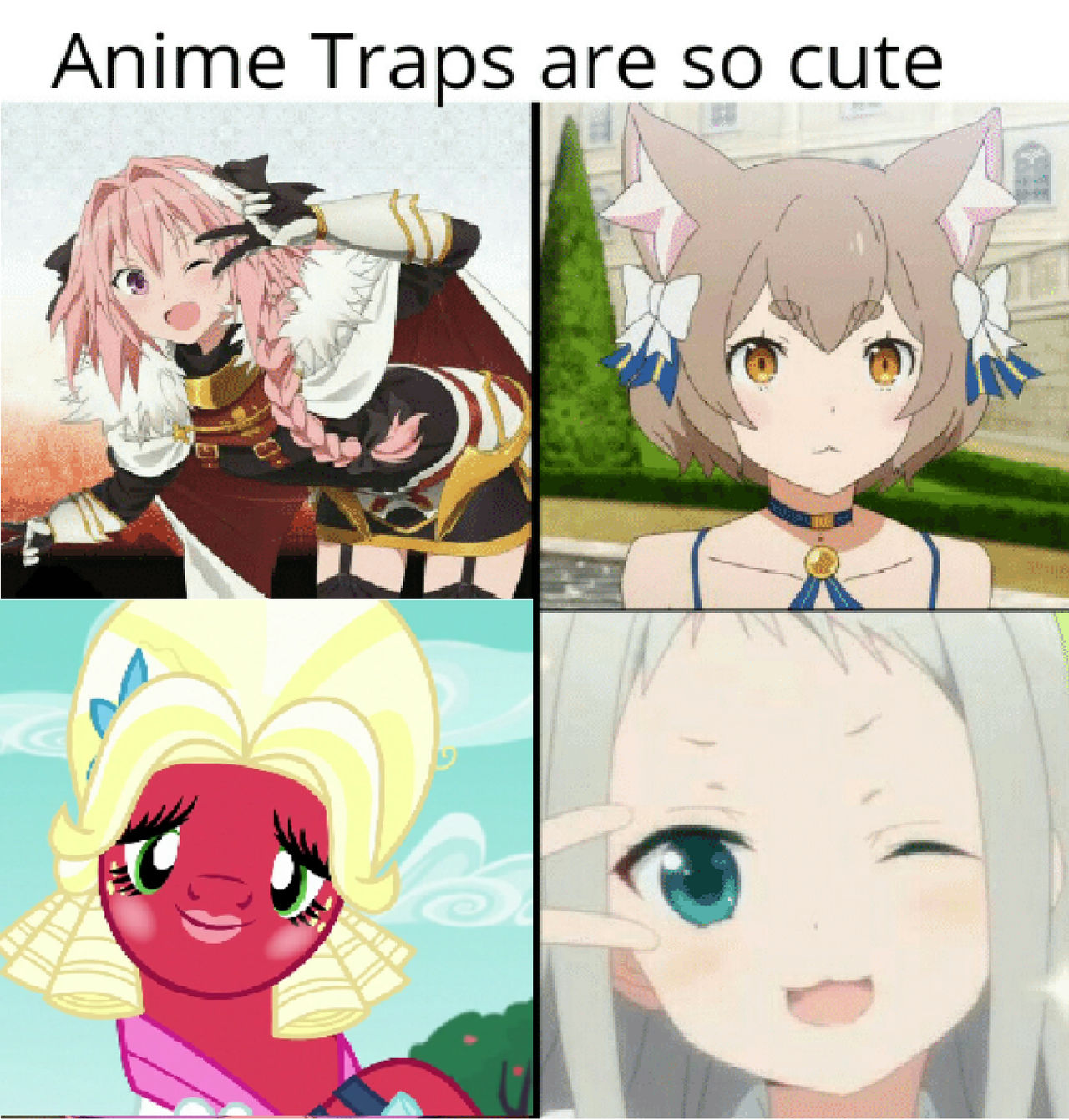 Anime Traps-My Little pony Meme. by brandonale on DeviantArt