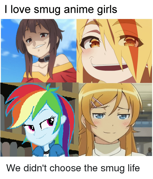 Smug Anime Girls meme 2. by brandonale on DeviantArt