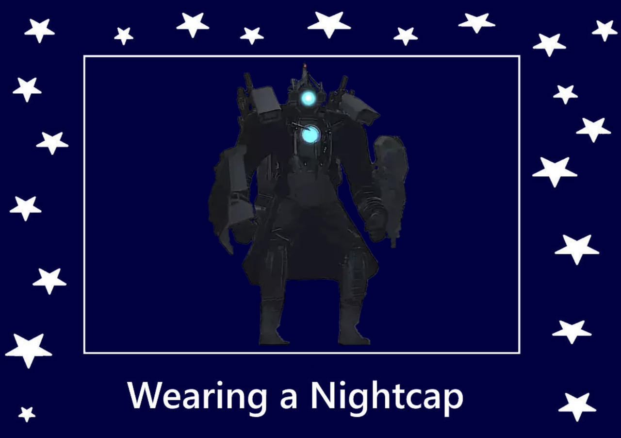 Titan cameraman wears a nightcap by BlackHoleGenerator26 on DeviantArt