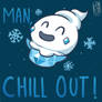 Chill Out!!