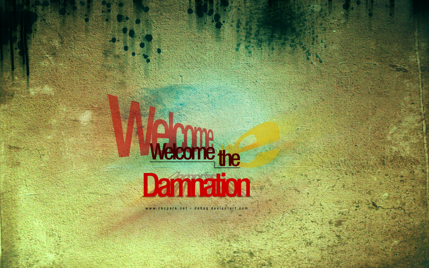 Welcome the damnation