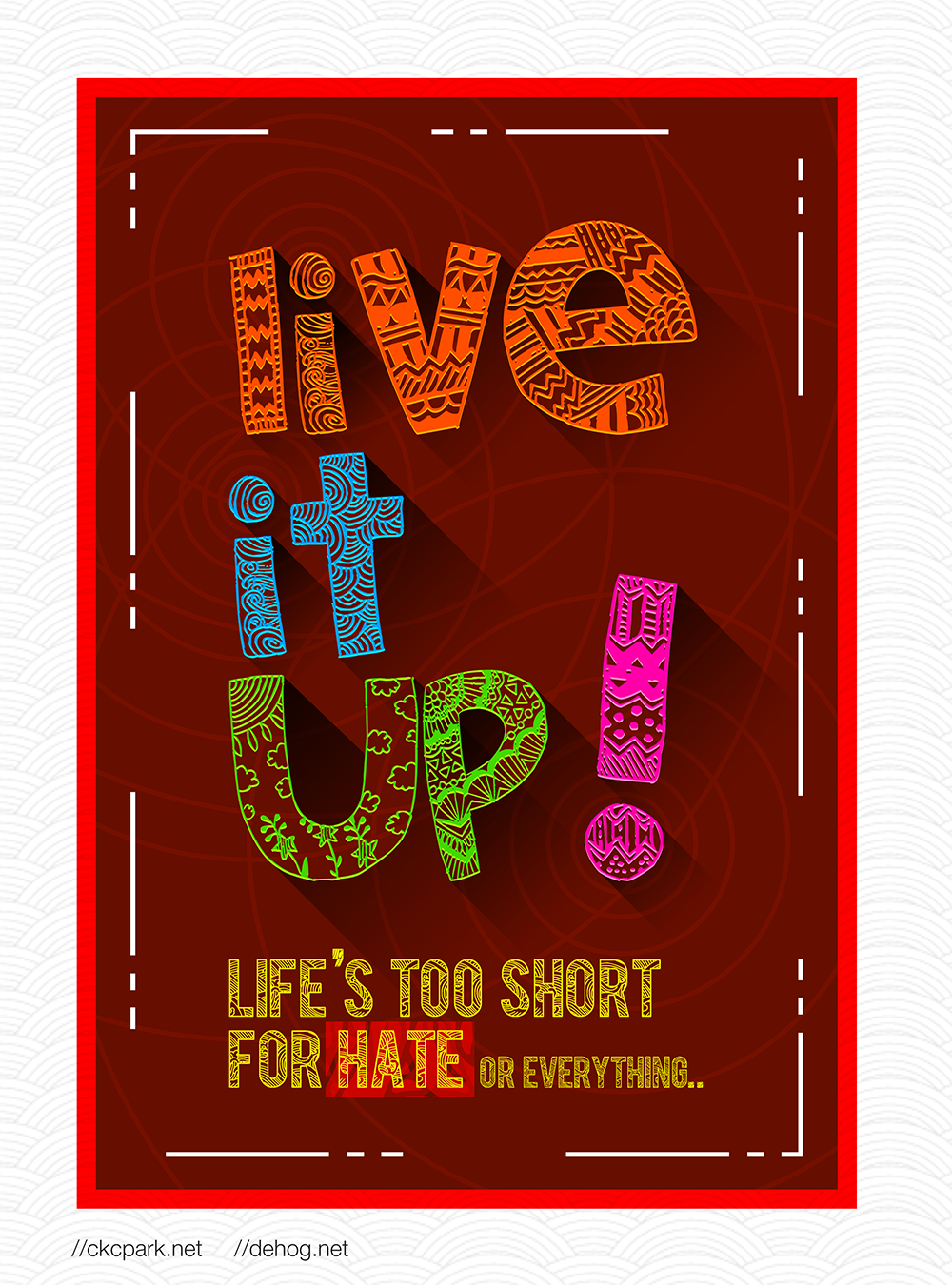 Live it up!