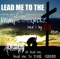 Lead Me to The Cross