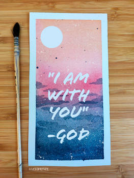 'I am with you - God'