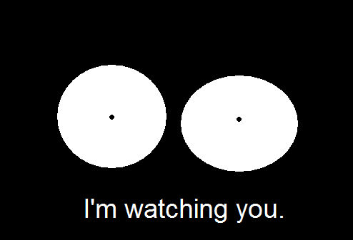 I'm watching you