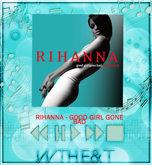 Rihanna - Good Girl Gone Bad