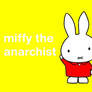 miffy the anarchist