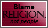 Blame religion not peopleSTAMP