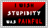 Painful stupidity