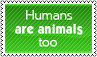 Humans are animals too