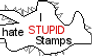 I hate stupid stamps stamp