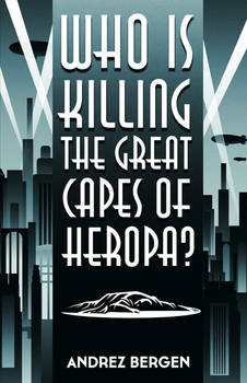 Cover for Who is Killing the Great Capes of Heropa