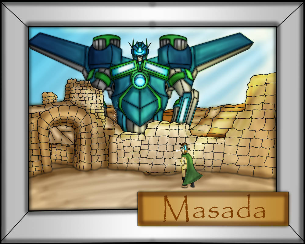 Going on an AdventureMasada by Autobot793 on DeviantArt