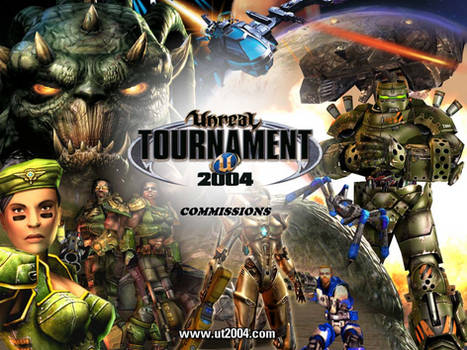 Unreal Tournament 2004 Commissions Open