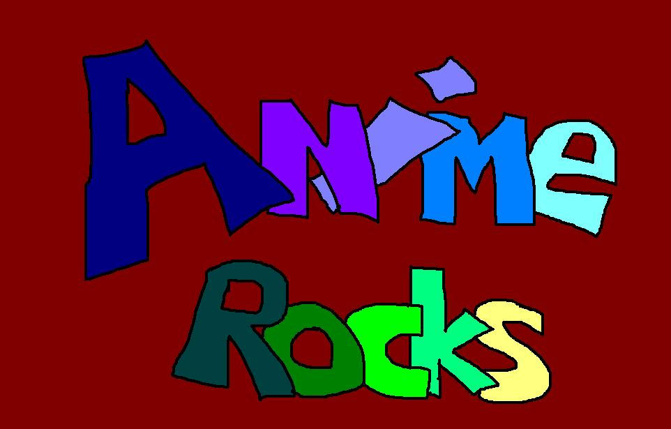 Amine Rocks Anime Rocks by KagoYasha-Chan on DeviantArt