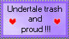 Undertale Trash And Proud STAMP