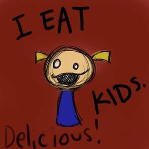 I eat  kids