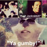 Ya Gumby...