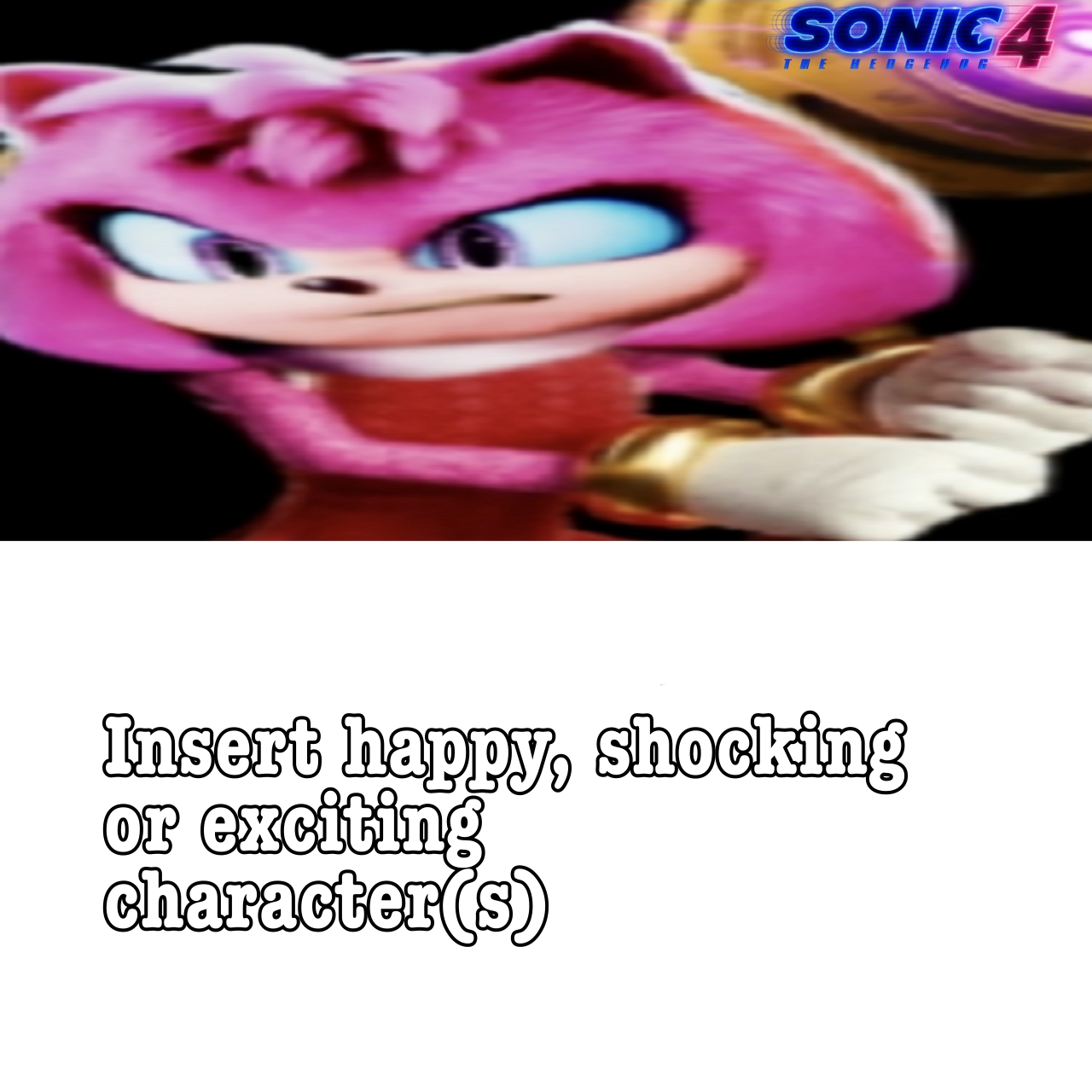 Who feels Movie Amy Rose reveal (Meme) by Lostwavefan2003 on DeviantArt Who feels Movie Amy Rose reveal (Meme) by Lostwavefan2003 on DeviantArt
