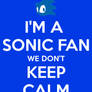 Sonic Fanatics don't keep calm :P