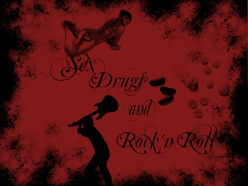 Sex Drugs and Rock'n Roll