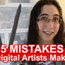 5 Mistakes Digital Artists Make [VIDEO]