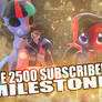 [Video] The 2500 Subscriber milestone.