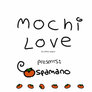 mochi love:'spamano'