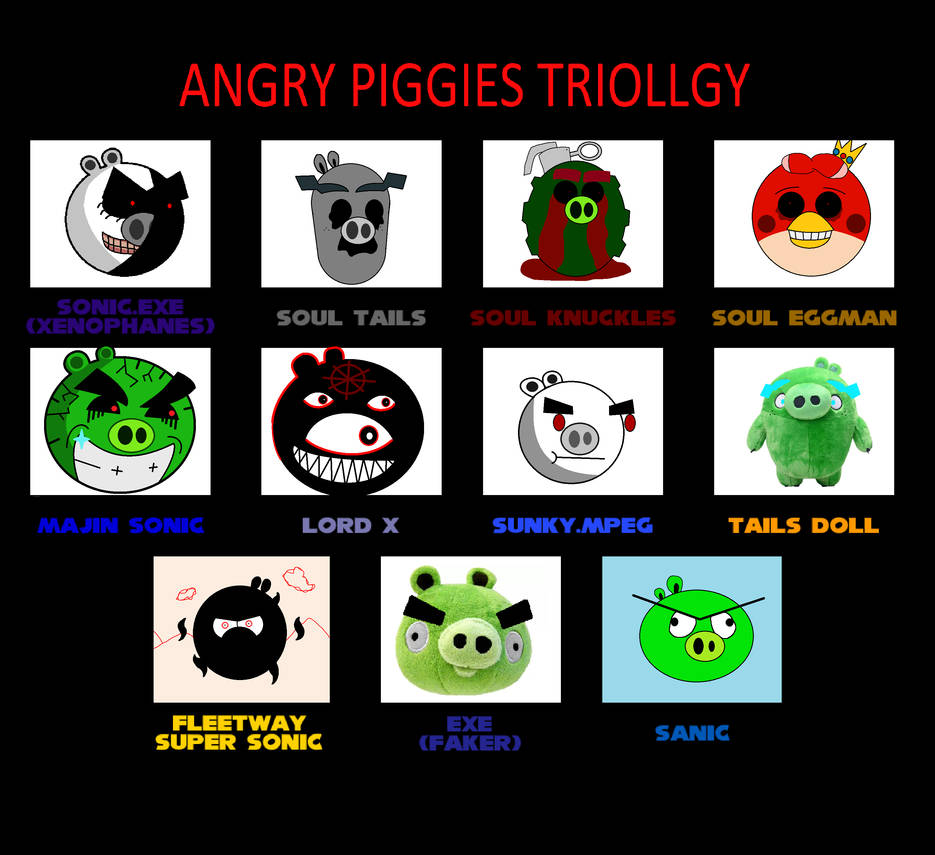 Exe All Charters ANGRY PIGGIES TRIOLLGY: ALL EXE CHARACTERS by gabrielasd23 on DeviantArt