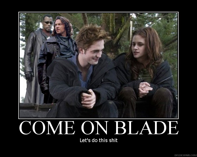 Come on Blade