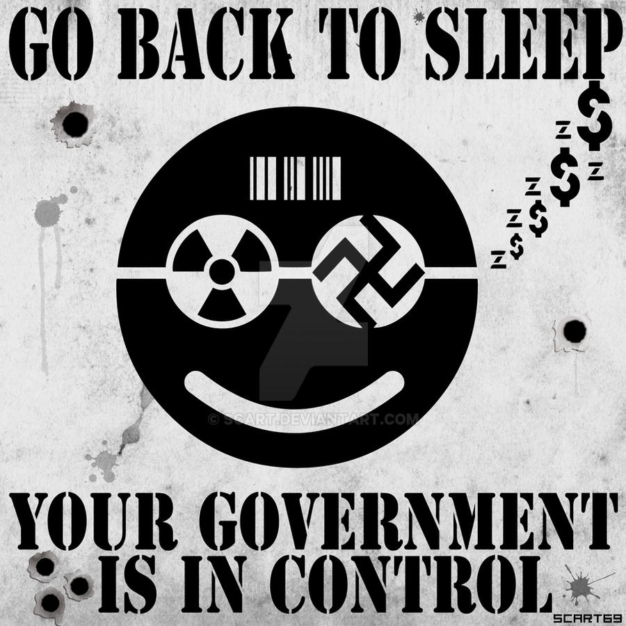 Go Back To Sleep - Your Government Is In Control!