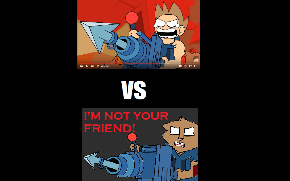 Original Vs Mine Eddsworld I M Not Your Friend By Ambercat993 On Deviantart Original Vs Mine Eddsworld I M Not Your Friend By Ambercat993 On Deviantart