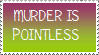 42. Murder Is Pointless