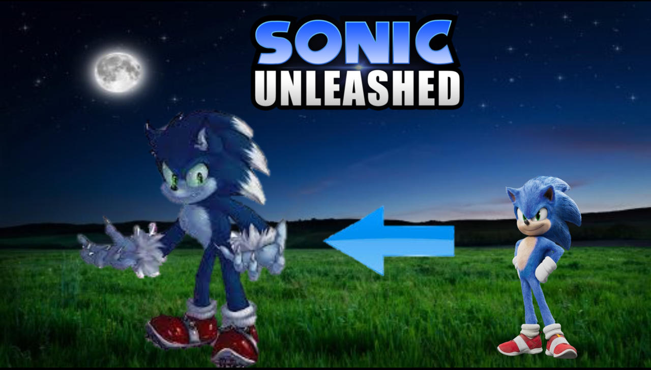 Movie Sonic Unleashed by Dillonmoviesonic on DeviantArt