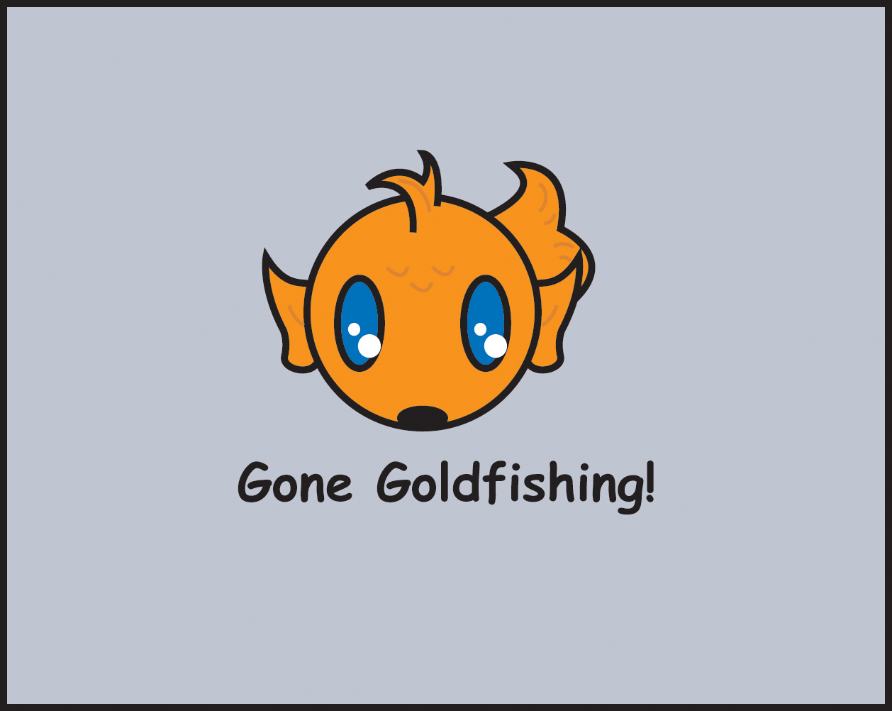 Gone Goldfishin'