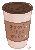 F2U | Coffee - Good Vibes Only
