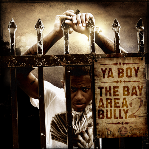 Ya Boy-The Bay Area Bully 2