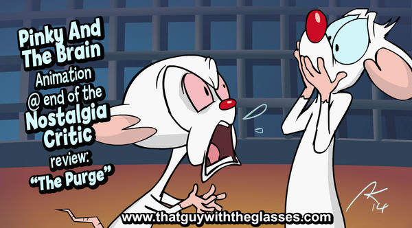 Nostalgia Critic - Pinky and the Brain UPDATE